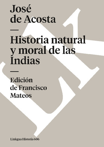 Libro Historia Natural Y Moral De Las Indias - De Acosta