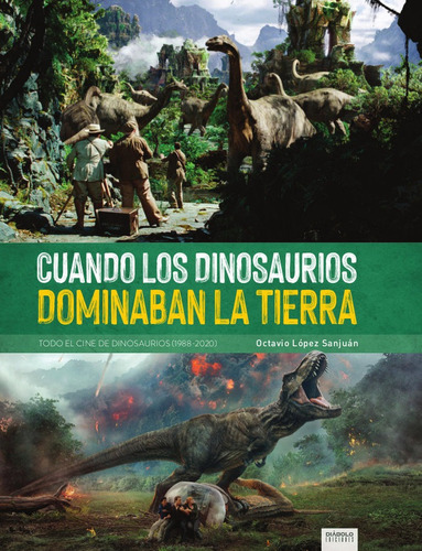 Cuando Los Dinosaurios Dominaban La Tierra, De Lopez Sanjuan,octavio. Editorial Diabolo Ediciones, Tapa Dura En Español