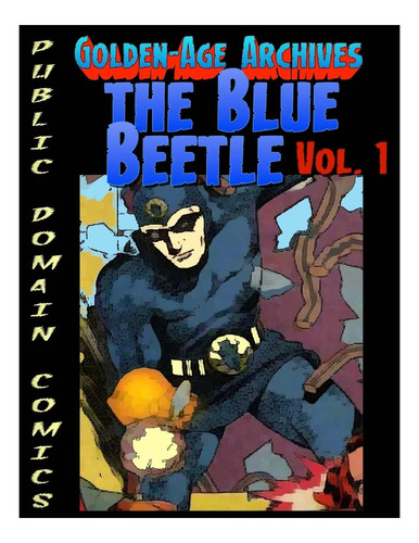 Libro: Blue Beetle Archives (archivos De Cómics De Dominio P