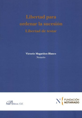 Libro Libertad Para Ordenar La Sucesión. Libertad De Testar