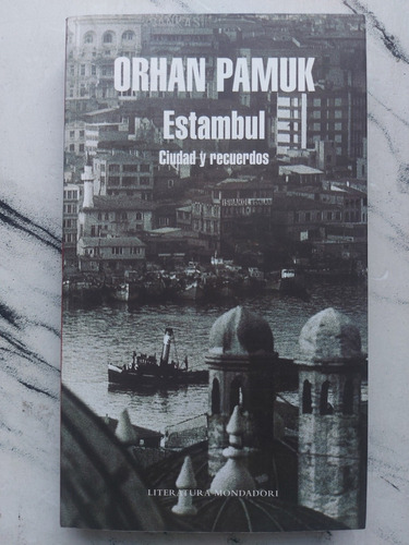 Libro Estambul Ciudad Y Recuerdos. Orhan Pamuk. Ian 072