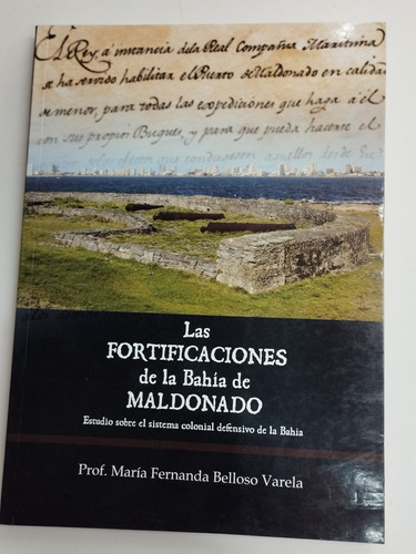Las Fortificaciones De La Bahía De Maldonado