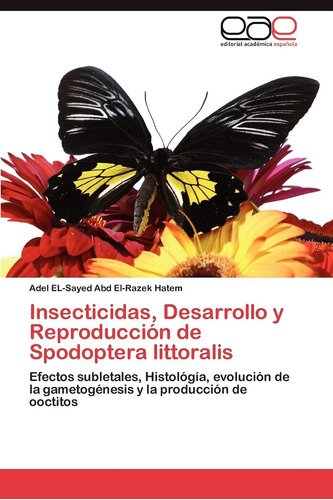 Libro: Insecticidas, Desarrollo Y Reproducción De Spodoptera