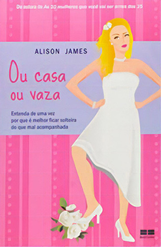 Ou Casa Ou Vaza, De Alison James. Editora Bestseller, Capa Mole Em Português, 2009