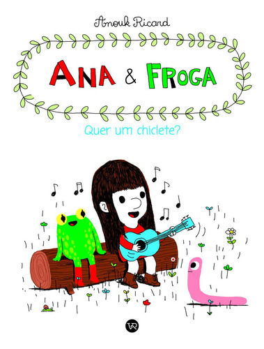 Ana E Froga: Quer Um Chiclete?, De Anouk Ricard. Vr Editora, Capa Mole Em Português, 2022