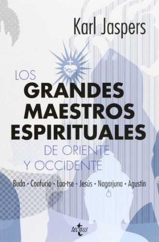 Los Grandes Maestros Espirituales De Oriente Y Occidente - 