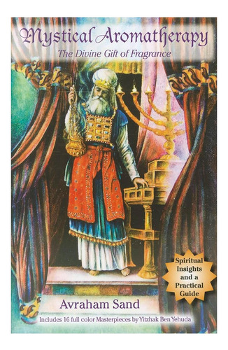 Libro: Aromaterapia Mística: El Don Divino De La Fragancia