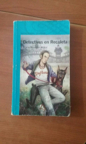 Detectives En Recoleta - Maria Brandan Araoz - Alfaguara
