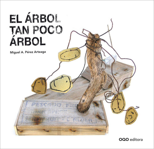 Libro: El Arbol Tan Poco Arbol. Perez Arteaga, Miguel A.. Oq