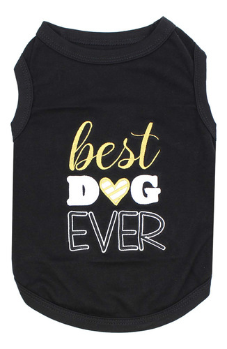 Parisian Pet Camiseta Best Dog Ever Dog Clothing, Talla 3xl
