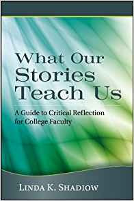 What Our Stories Teach Us A Guide To Critical Reflection For