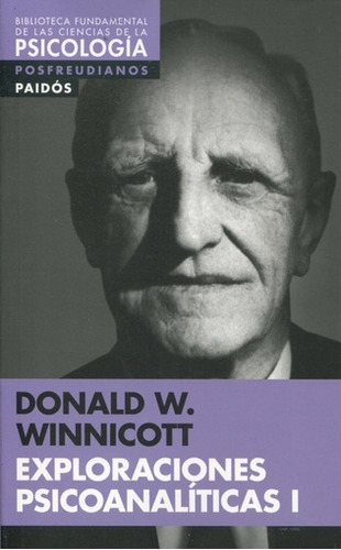 Exploraciones Psicoanaliticas 1 - Donald W. Winnicott