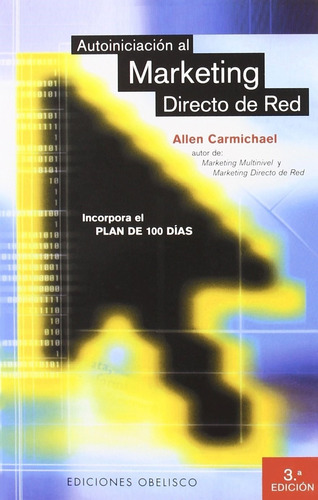 Autoiniciación al Marketing Directo de Red (N.P.): Incorpora el PLAN DE 100 DÍAS, de Carmichael, Allen. Editorial Ediciones Obelisco, tapa blanda en español, 2001