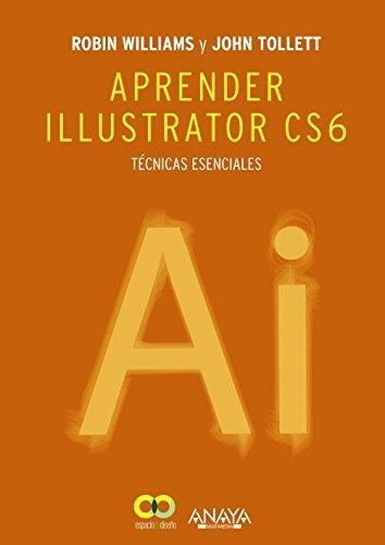 Libro : Aprender Illustrator Cs6. Tecnicas Esenciales -...