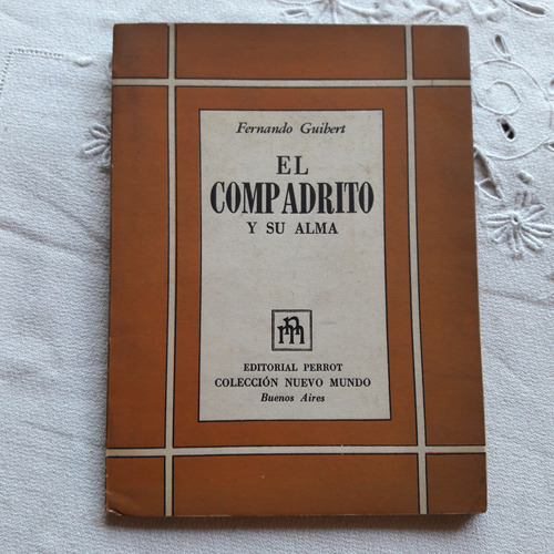 El Compadrito Y Su Alma - Fernando Guibert - Perrot 1957