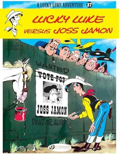 Lucky Luke Versus Joss Jamon (volume 27) (lucky Luke, 27), De Goscinny, R.. Editorial Cinebook Ltd, Tapa Blanda En Inglés