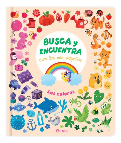 Buscar Y Encuentra Para Los Más Pequeños: Los Colores - Los