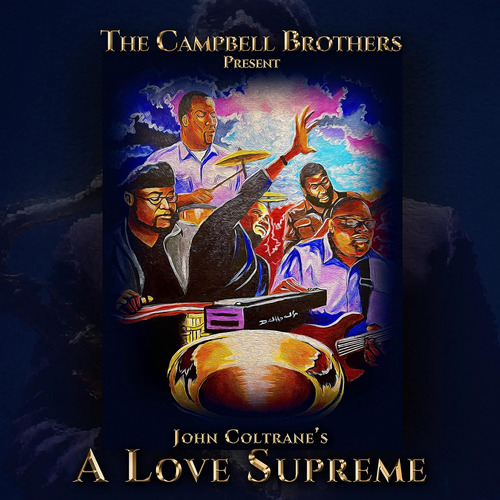 Cd:the Campbell Brothers Present John Coltrane S A Love Supr