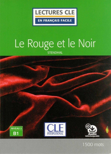 Le Rouge Et Le Noir B1 Niveau 3 - Stendhal