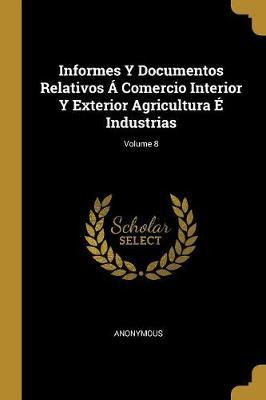 Libro Informes Y Documentos Relativos Comercio Interior Y...