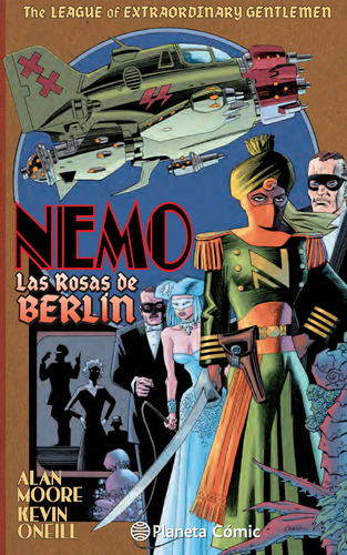 The League of Extraordinary Gentlemen Nemo: Rosas de Berlín, de Moore, Alan. Serie Cómics Editorial Comics Mexico, tapa dura en español, 2015