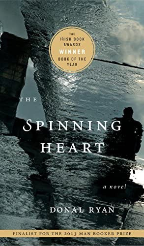 The Spinning Heart: A Novel, De Ryan, Donal. Editorial Steerforth Press, Tapa Blanda En Inglés