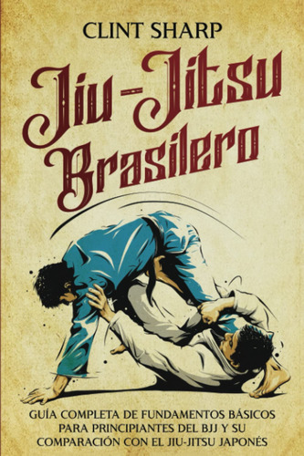 Libro: Jiu-jitsu Brasilero: Guía Completa De Fundamentos