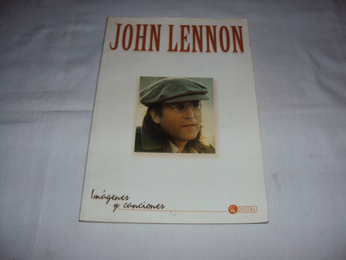 #ñ John Lennon Imagenes Y Canciones - Ediciones Yesterday