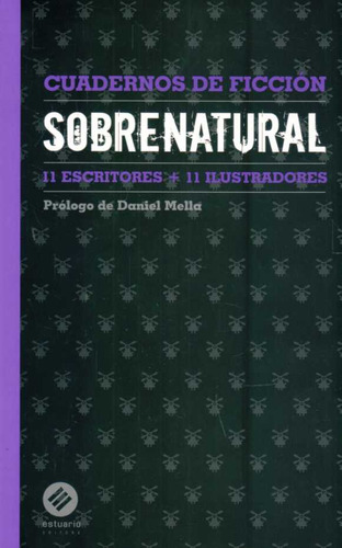 Cuaderno De Ficcion - Sobrenatural - 11 Escritores 11 Il...