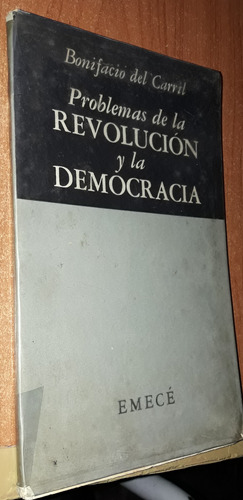 Problemas De La Revolucion Y La Democracia  B. Del Carril