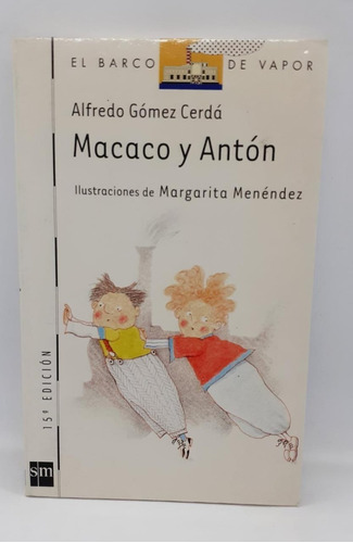 Macaco Y Antón - Alfredo Gómez Cerda - Sm