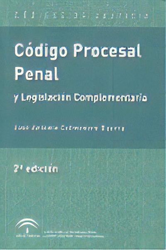 Cãâ³digo Procesal Penal Y Legislaciãâ³n Complementaria, De Anónimo. Editorial Instituto Andaluz De Administración Pública, Tapa Blanda En Español