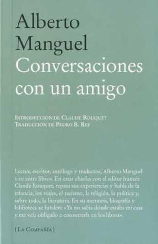 Conversaciones Con Un Amigo. Dialogos Con Claude Rouquets