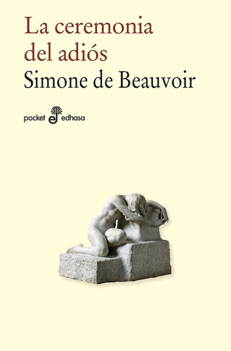 Ceremonia Del Adios,la - Beauvoir, Simone De