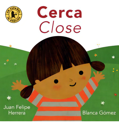 Cerca / Close, De Herrera, Juan Felipe., Vol. 1. Editorial Candlewick Books, Tapa Dura En Inglés