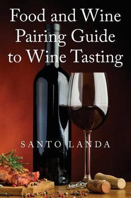 Libro Food And Wine Pairing Guide To Wine Tasting - Santo...