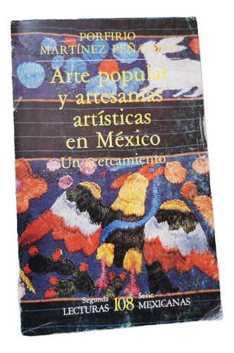 Arte Popular Y Artesanías Artísticas En México Porfirio Mtz 