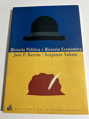 Libro Historia Política E Historia Económica - Barrán  Nahum