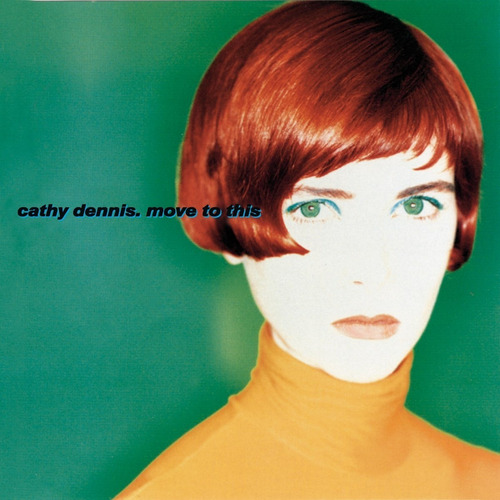 Cathy Dennis Move To This 2 Cd Remastered Expanded Edition