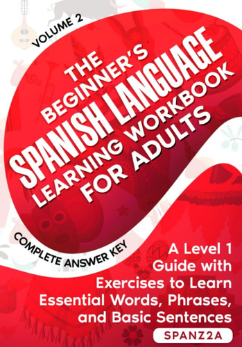 Libro: The Beginners Spanish Language Learning Workbook For