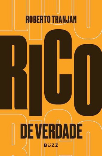 Rico De Verdade, De Roberto, Tranjan. Editora Buzz Editora, Capa Mole Em Português