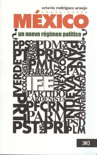 Libro México ¿un Nuevo Régimen Político?