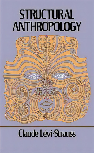 Structural Anthropology, De Claude Levi-strauss., Vol. 1. Editorial Ingram Publisher Services Us, Tapa Blanda En Inglés