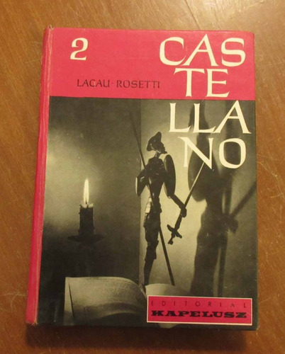 Libro Castellano 2 - Lacau - Rosetti -  Lengua Y Literatura