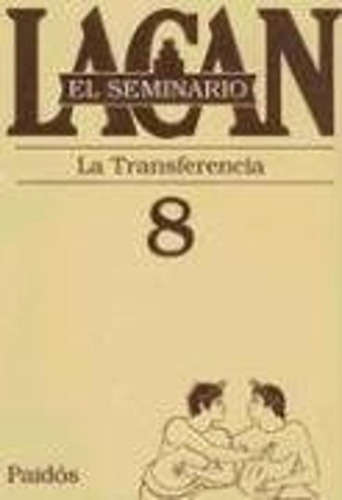 Seminario 8 De Lacan - La Transferencia -pd