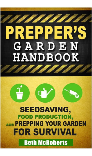 Libro: Preppers Garden Handbook: Seedsaving, Food And Your
