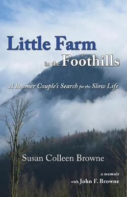 Libro Little Farm In The Foothills - Susan Colleen Browne