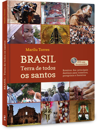 Brasil: Terra de todos os santos, de Torres, Marilu. Editorial Editora Original Ltda., capa dura em português, 2014