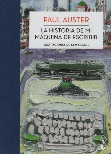 La Historia De Mi Maquina De Escribir - Paul Auster
