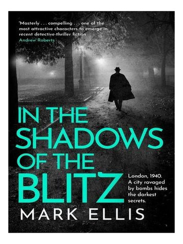 In The Shadows Of The Blitz - The Dci Frank Merlin Ser. Ew03